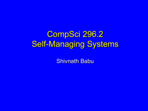 CompSci 296.2 Self-Managing Systems Shivnath Babu