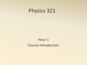 Physics 321 Hour 1 Course Introduction