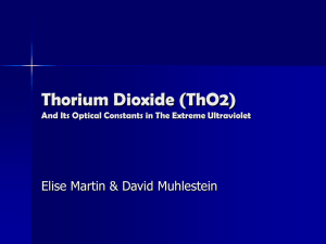 Thorium Dioxide (ThO2) Elise Martin &amp; David Muhlestein