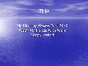 Title My Mommy Always Told Me to Wash My Hands With Warm