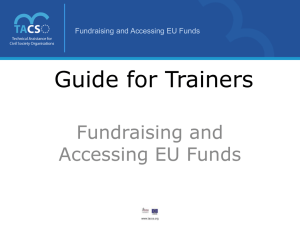 Guide for Trainers Fundraising and Accessing EU Funds Fundraising and Accessing EU Funds