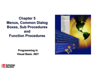 Chapter 5 Menus, Common Dialog Boxes, Sub Procedures and