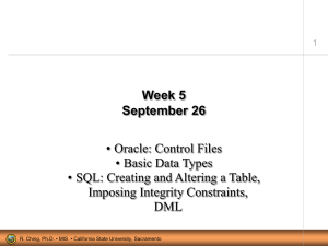 Week 5 September 26 • Oracle: Control Files • Basic Data Types