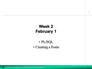 Week 2 February 1 • PL/SQL • Creating a Form