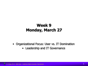 Week 9 Monday, March 27 • Organizational Focus: User vs. IT Domination