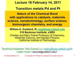 Lecture 18 February 14, 2011 Transition metals:Pd and Pt