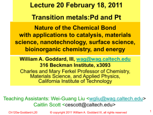 Lecture 20 February 18, 2011 Transition metals:Pd and Pt