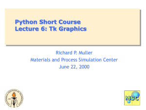 Python Short Course Lecture 6: Tk Graphics Richard P. Muller