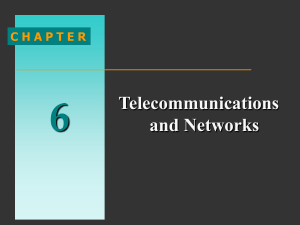 6 Telecommunications and Networks C H A P T E R