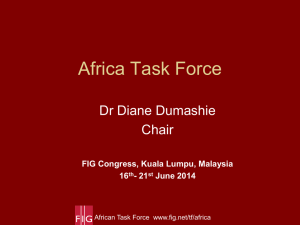 Africa Task Force Dr Diane Dumashie Chair FIG Congress, Kuala Lumpu, Malaysia
