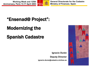 “Ensenad@ Project”: Modernizing the Spanish Cadastre Ignacio Durán