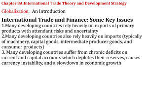 Chapter 8A Lecture - International Trade Theory and Development Strategy Globalization: An Introduction