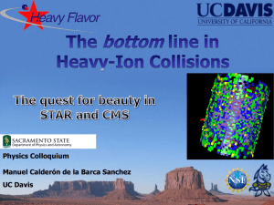 Physics Colloquium Manuel Calderón de la Barca Sanchez UC Davis