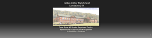Indian Valley High School Lewistown, PA Penn State AE Senior Capstone Project