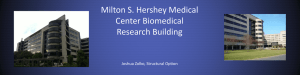 Milton S. Hershey Medical Center Biomedical Research Building Joshua Zolko, Structural Option