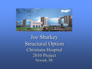 Joe Sharkey Structural Option Christiana Hospital 2010 Project