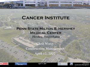 Cancer Institute Penn State Milton S. Hershey Medical Center Chris Voros