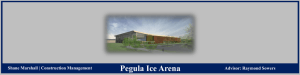 Pegula Ice Arena Shane Marshall | Construction Management Advisor: Raymond Sowers