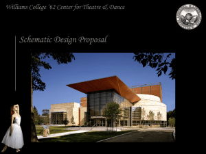 Schematic Design Proposal Williams College ‘62 Center for Theatre &amp; Dance