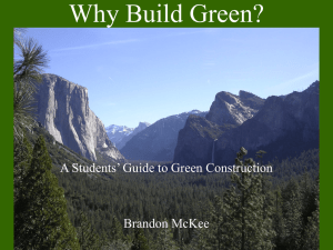 Why Build Green? A Students’ Guide to Green Construction Brandon McKee