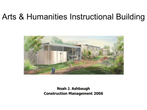 Arts &amp; Humanities Instructional Building Noah J. Ashbaugh Construction Management 2006