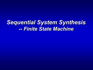 Lecture: Sequential FSM: State Minimzation (FSM Equivalence Checking Not Covered)