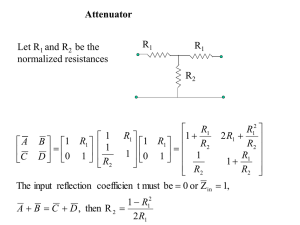 Attenuator R Let R and R