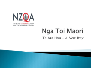 Ngā Toi Māori - Te Ara Hou - A New Way (PPTX, 18MB)