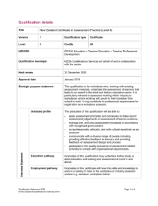 Qualification details  New Zealand Certificate in Assessment Practice (Level 4)