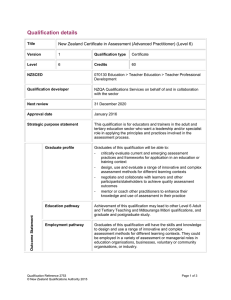 Qualification details  New Zealand Certificate in Assessment (Advanced Practitioner) (Level 6)