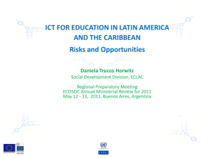 ICT FOR EDUCATION IN LATIN AMERICA AND THE CARIBBEAN Risks and Opportunities