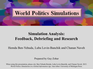 Simulation Analysis: Feedback, Debriefing and Research Prepared by Guy Zohar
