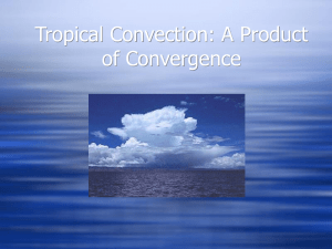 Tropical Convection: A Product of Convergence