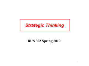 Strategic Thinking BUS 302 Spring 2010 1