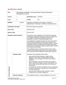Qualification details  New Zealand Certificate in Commercial Road Transport (Operations