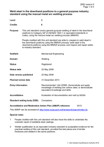 Weld steel in the downhand positions to a general purpose... standard using the manual metal arc welding process