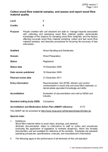 Collect wood fibre material samples, and assess and report wood... material quality