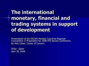 The International Monetary, Financial and Trading Systems in Support of Development