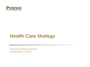 Health Care Strategy Purdue University Senate September 10, 2012