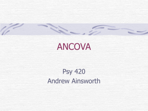 ANCOVA Psy 420 Andrew Ainsworth