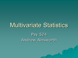 Multivariate Statistics Psy 524 Andrew Ainsworth