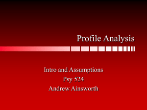 Profile Analysis Intro and Assumptions Psy 524 Andrew Ainsworth