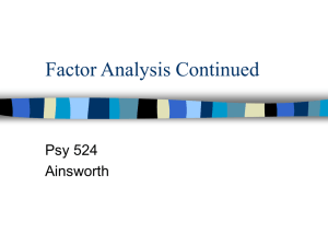 Factor Analysis Continued Psy 524 Ainsworth