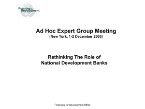 Presentation of the Project Proposal: Multi-stakeholder Consultations on “Rethinking the Role of National Development Banks” (2006-2008)