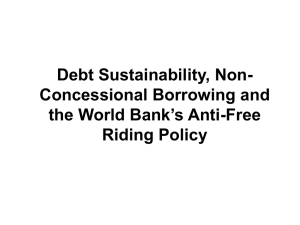 Debt Sustainability, Non- Concessional Borrowing and the World Bank’s Anti-Free Riding Policy
