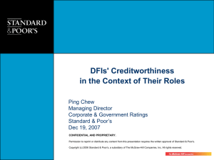 DFIs Creditworthiness in the Context of Their Roles,  Ping Chew (Managing Director, Asia Corporate Government Ratings, S P, Singapore)