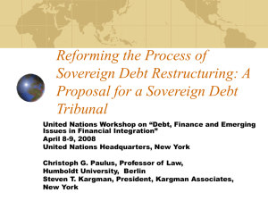 Reforming the Process of Sovereign Debt Restructuring: A Tribunal