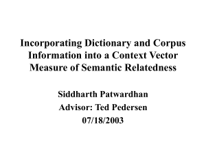 Incorporating Dictionary and Corpus Information into a Context Vector Siddharth Patwardhan