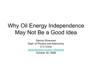 Why Oil Energy Independence May Not Be a Good Idea (October 2008) (Powerpoint)