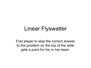 Flyswatter Linear Introduction